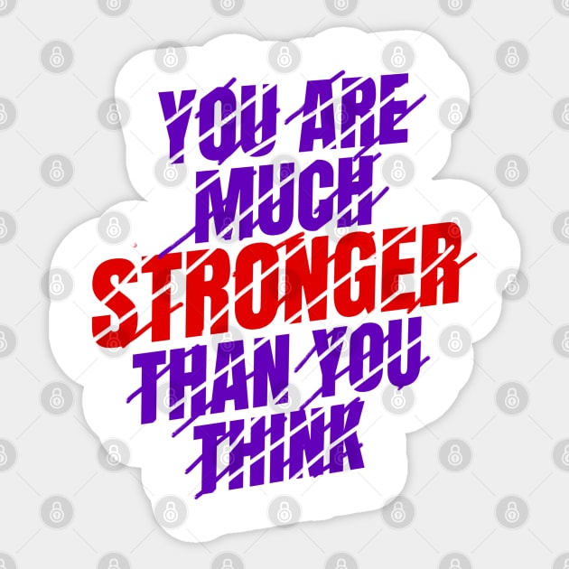 You are much stronger Sticker by tovuyovi.art